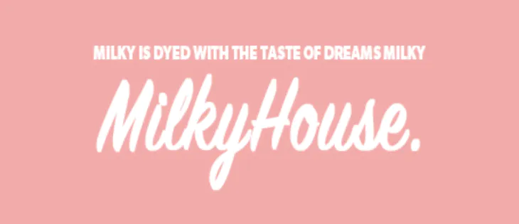 MilkyHouse～ミルキーハウス～