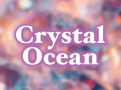 Crystal Ocean -クリスタル オーシャン-